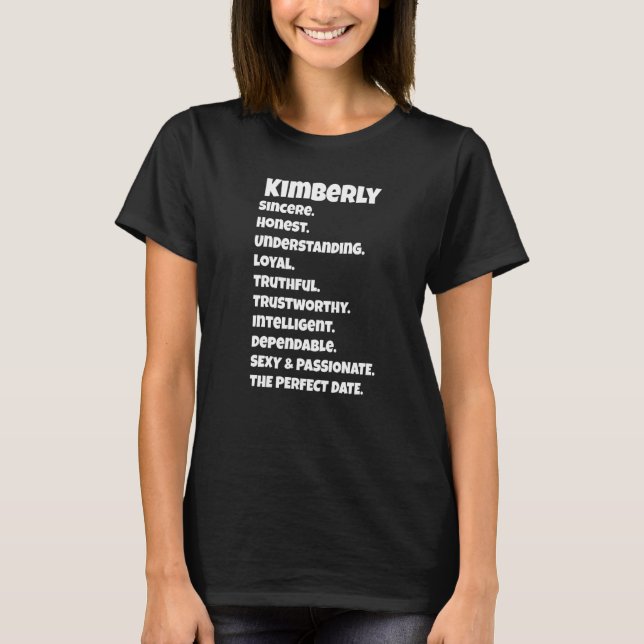 Camiseta Qualidades de uma Data Perfeita para Kimberly  Dit (Frente)