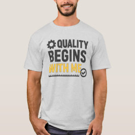 Camiseta Quality Begins With Me Positive Workplace Culture