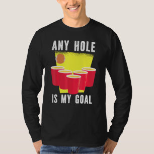 Camiseta Qualquer Buraco É O Meu Bebendo De Pong Da Cerveja