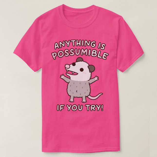 Camiseta Qualquer Coisa É Possível Se Você Tenta Divertir-S (Frente do Design)