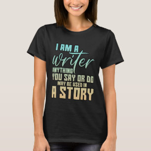 Camiseta Qualquer Coisa Que Você Diga Ou Faça Pode Ser Usad