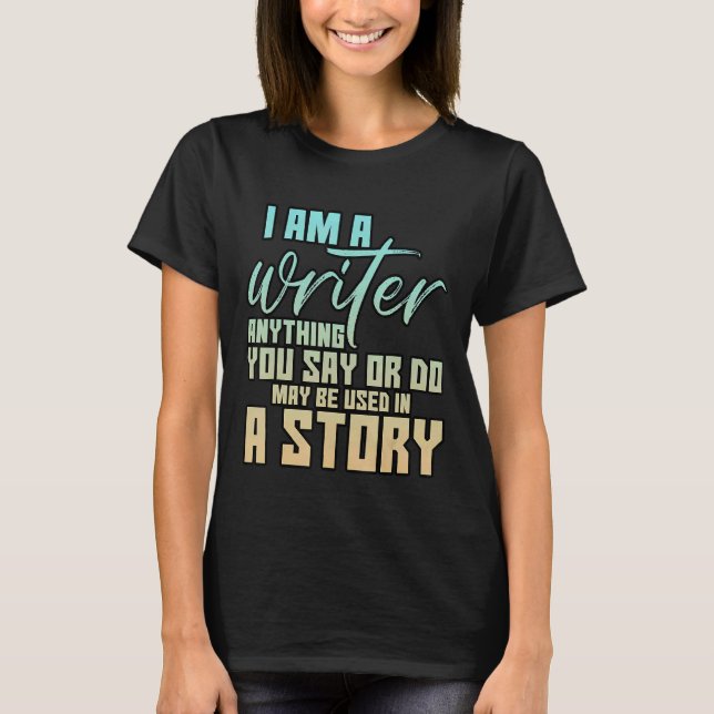 Camiseta Qualquer Coisa Que Você Diga Ou Faça Pode Ser Usad (Frente)