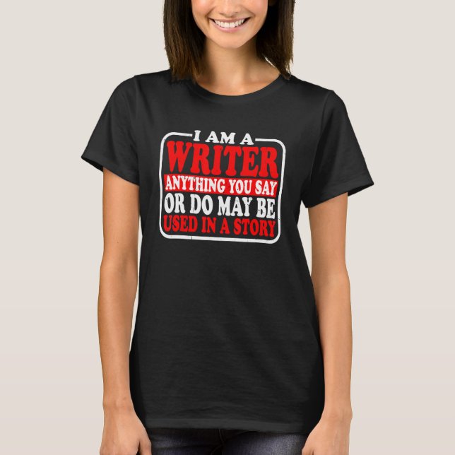 Camiseta Qualquer Coisa Que Você Diga Ou Faça Pode Ser Usad (Frente)