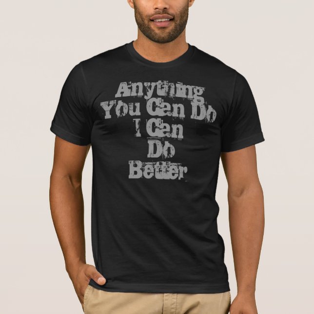 Camiseta Qualquer coisa que você pode DoI pode fazer melhor (Frente)