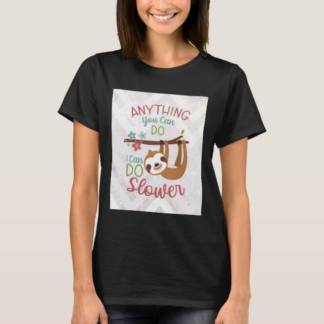 Camiseta Qualquer Coisa Que Você Possa Fazer Eu Posso Fazer (Frente)
