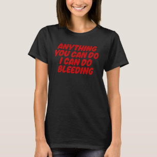 Camiseta Qualquer Coisa Que Você Possa Fazer Eu Posso Fazer