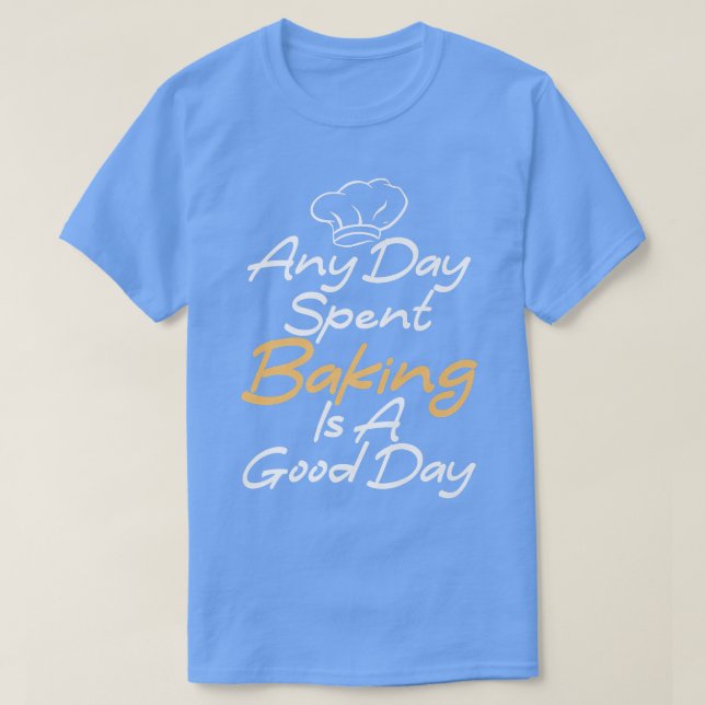 Camiseta Qualquer dia de assar é um dia bom de assar Cozinh (Frente do Design)