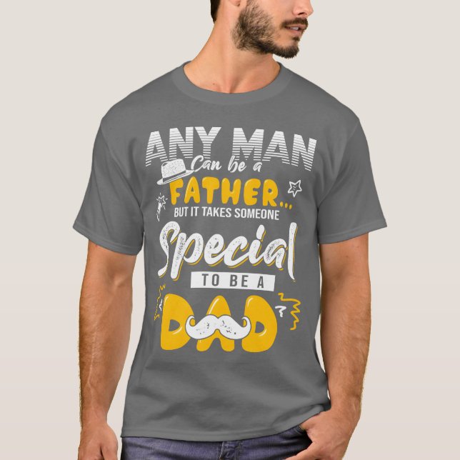 Camiseta Qualquer homem pode ser o padre Specialo ser Pai,  (Frente)