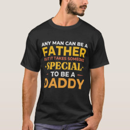 Camiseta Qualquer Homem Pode Ser Pai... Especial A Ser PAI