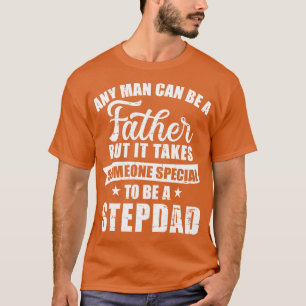 Camiseta Qualquer homem pode ser pai, mas alguém especial