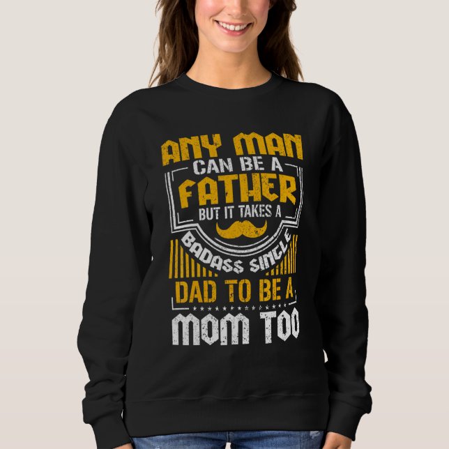 Camiseta Qualquer Homem Pode Ser Um Pai, Mas Leva Solteiro  (Frente)