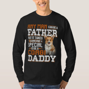 Camiseta Qualquer Homem Pode Ser Um Pai, Mas Precisa De Alg
