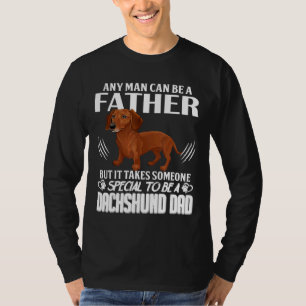 Camiseta Qualquer Homem Pode Ser Um Pai, Mas Precisa De Alg