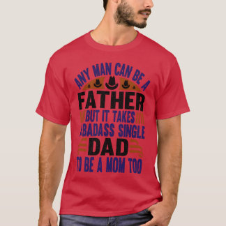 Camiseta Qualquer Homem Pode Ser Uma Menina Pai