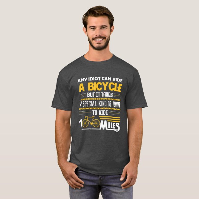 Camiseta Qualquer idiota pode andar de bicicleta, mas é pre (Frente Completa)