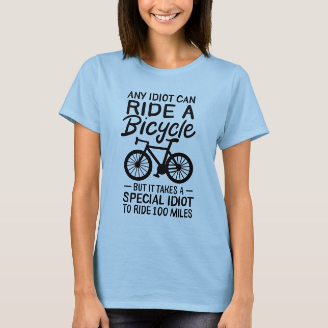 Camiseta Qualquer Idiota Pode Andar Em Uma Bicicleta Engraç (Frente)