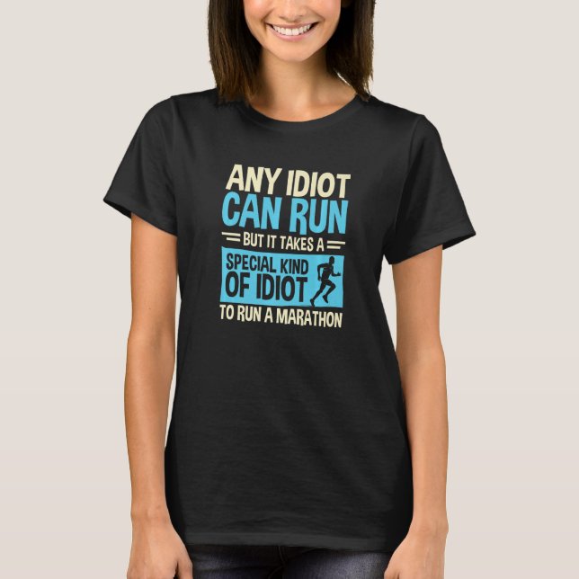 Camiseta Qualquer Idiota Pode Correr Maratona Corredor Idio (Frente)