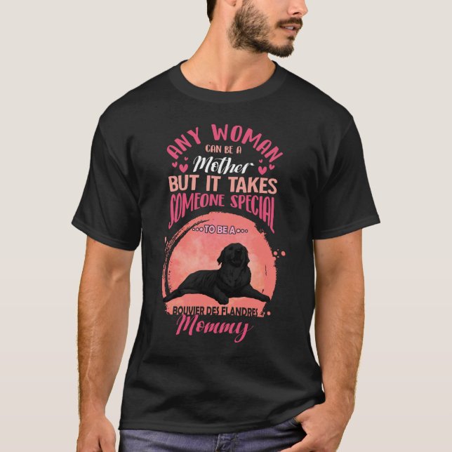 Camiseta Qualquer Mãe Pode Ser Mãe Mas Precisa De Alguém (Frente)