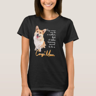 Camiseta Qualquer Mulher Pode Ser Mãe, Mas Precisa De Algué