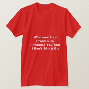 Camiseta Qualquer Que Seja O Seu Problema É Apostar Em T-Sh