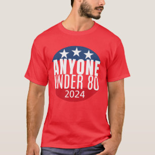 Camiseta Qualquer um abaixo de 80 Piada Eleição Presidencia