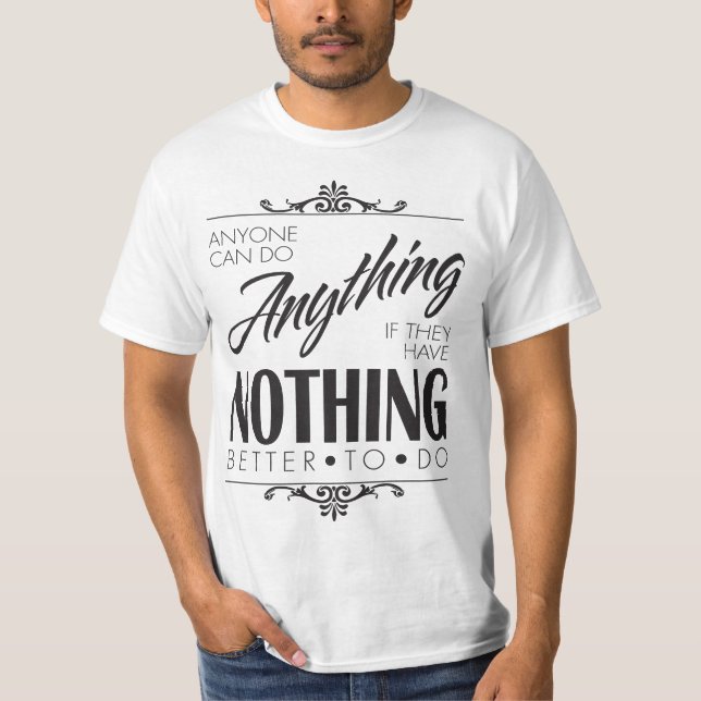Camiseta Qualquer Um Pode Fazer Qualquer Coisa (Escola Anti (Frente)