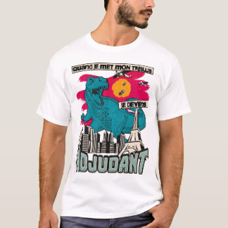 Camiseta  Quand je met mon treillis je deviens ADJUDANT