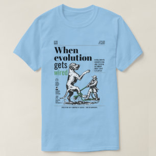 Camiseta Quando a evolução é ligada, os Great Danes estão e