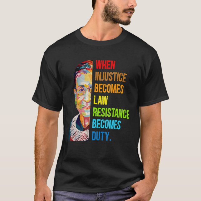 Camiseta Quando A Injustiça Se Torna Resistência À Lei Torn (Frente)