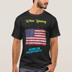 Camiseta Quando a tirania torna-se um humor sarcástico lega