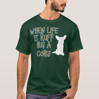 Camiseta Quando a vida é feia abraçar um cachorro teraputo 