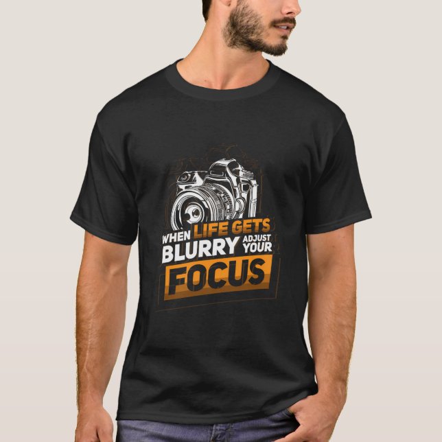 Camiseta Quando A Vida Esmaecer, Ajuste O Pho Da Câmera De  (Frente)