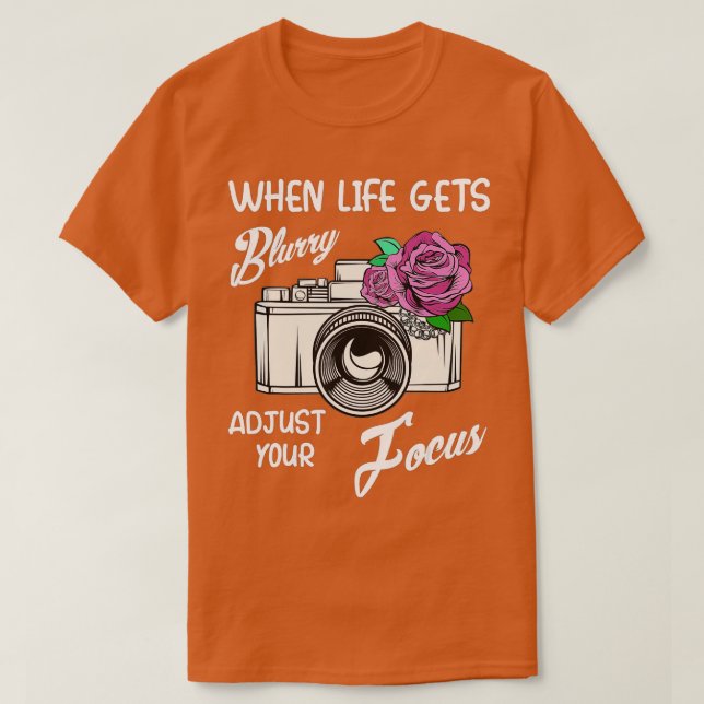 Camiseta Quando A Vida Ficar Enevoada Ajuste Seu Foco Engra (Frente do Design)