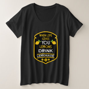 Camiseta Quando A Vida Lhe Dá Limões Bebem Limonada