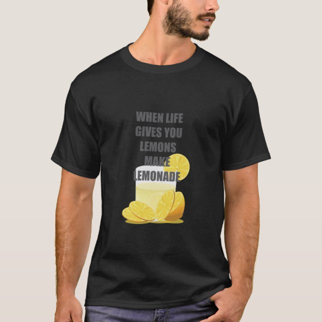 Camiseta Quando a vida lhe dá limões, faça citações da (Frente)