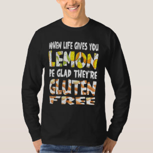 Camiseta Quando A Vida Lhe Dá Uma Doença Celiaca Livre De L