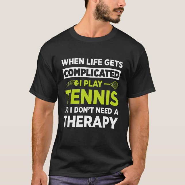 Camiseta Quando a vida se torna complicada, eu toco Tênis n (Frente)