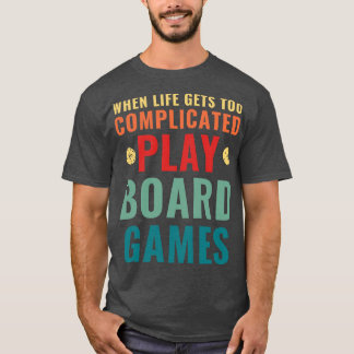 Camiseta Quando a vida se torna muito complicada jogar jogo