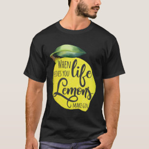 Camiseta Quando A Vida Te Dá Limões Fazem Gin Motivacional
