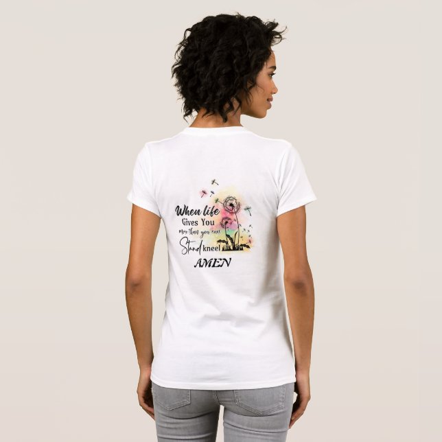 Camiseta Quando A Vida Te Dá Mais Do Que Você. Kneel (Parte Traseira Completa)