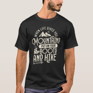 Camiseta Quando A Vida Te Dá Montanhas Caminhando Motivação