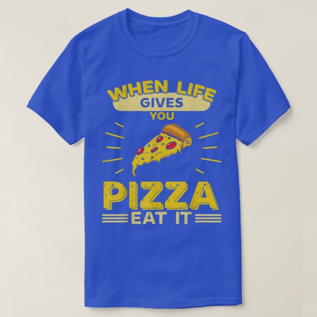 Camiseta Quando A Vida Te Dar Pizza Coma (Frente do Design)