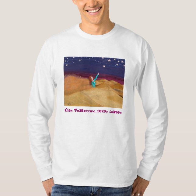 Camiseta Quando amanhã nunca Comes longo-sleeved o T (Frente)