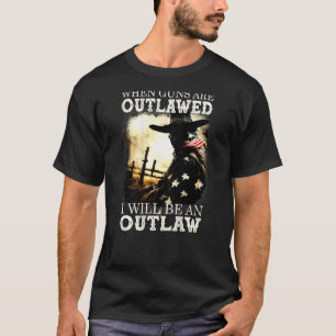 Camiseta Quando As Armas Estiverem Proibidas, Eu Serei Um B