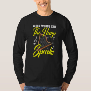 Camiseta Quando as Palavras Falham a Harpa Fala Harpista Mú