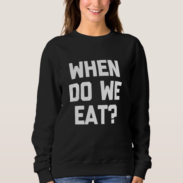 Camiseta Quando Comemos Engraçado Dizendo Humor Sarcástico (Frente)