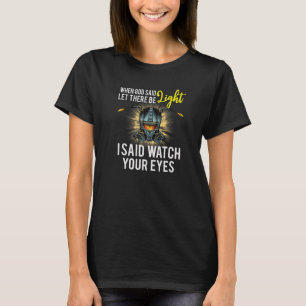 Camiseta Quando Deus Disse Que Era Luz, Eu Disse Que Olhava