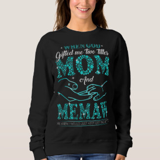 Camiseta Quando Deus me dá dois títulos, mãe e mãe de Memaw