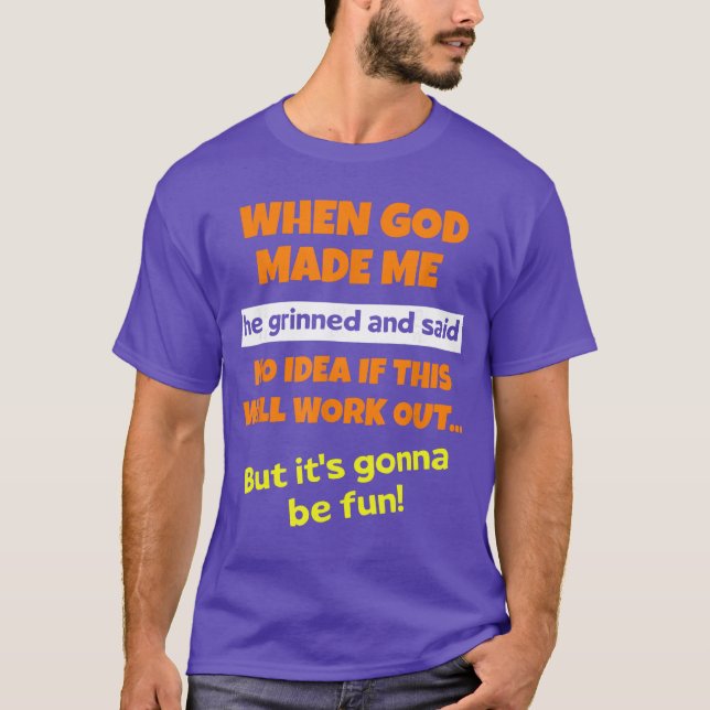 Camiseta Quando Deus Me Fez Ele Sorriu e Disse Dito Diverti (Frente)