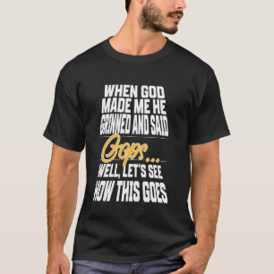 Camiseta Quando Deus Me Fez Ele Sorriu e Disse Divertido Ch
